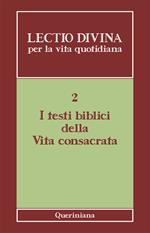 Lectio divina per la vita quotidiana. Vol. 2: I testi biblici della vita consacrata