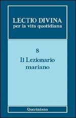 Lectio divina per la vita quotidiana. Vol. 8: Il lezionario mariano