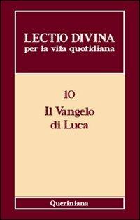 Lectio divina per la vita quotidiana. Vol. 10: Il Vangelo di Luca - copertina