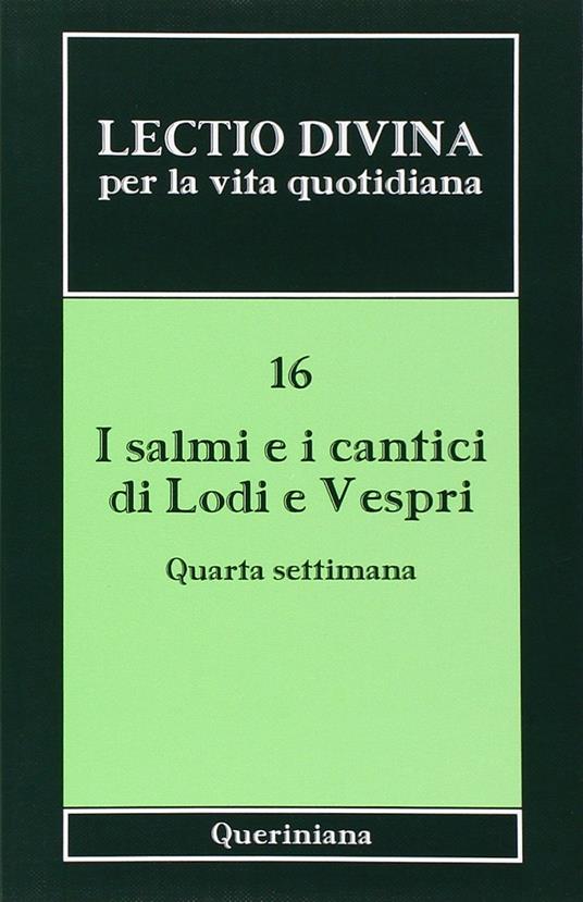 Lectio divina per la vita quotidiana. Vol. 16: I salmi e i cantici di lodi e vespri. Quarta settimana - copertina