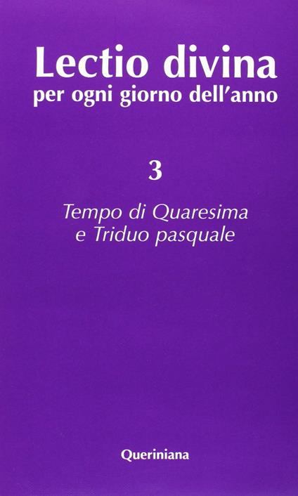 Lectio divina per ogni giorno dell'anno. Vol. 3: Tempo di Quaresima e triduo pasquale - copertina