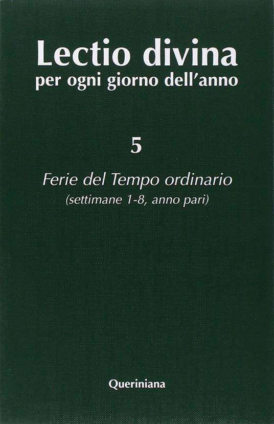Lectio divina per ogni giorno dell'anno. Vol. 5: Ferie del tempo ordinario. Settimane 1-8, anno pari - copertina