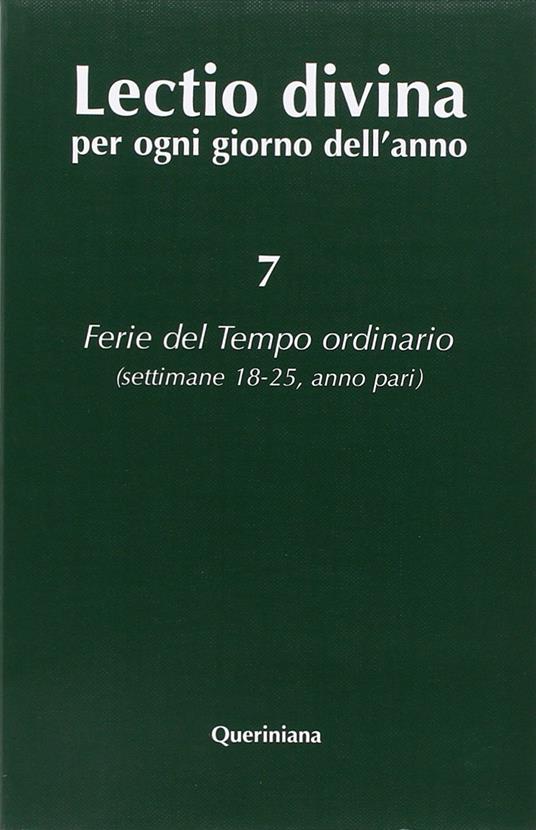 Lectio divina per ogni giorno dell'anno. Vol. 7: Ferie del tempo ordinario. Settimane 18-25, anno pari. - copertina