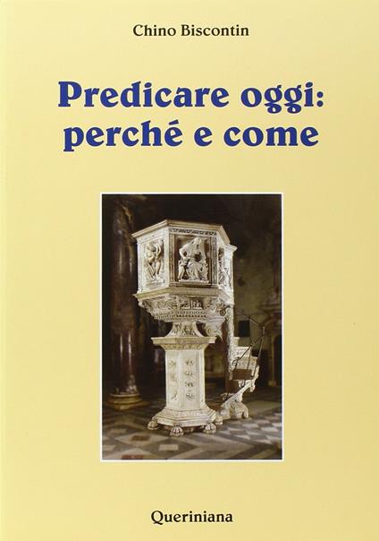 Predicare oggi: perché e come - Chino Biscontin - copertina