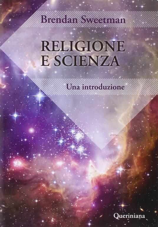 Religione e scienza. Un'introduzione - Brendan Sweetman - copertina
