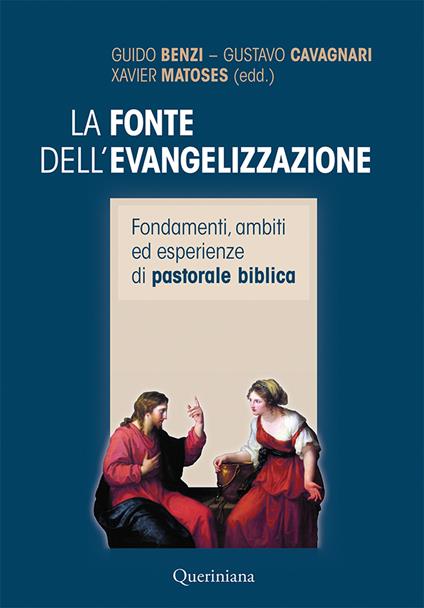 La fonte dell'evangelizzazione. Fondamenti, ambiti ed esperienze di pastorale biblica. Nuova ediz. - copertina