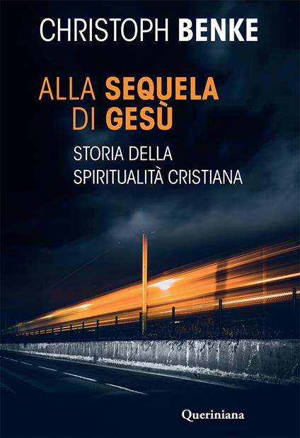 Alla sequela di Gesù. Storia della spiritualità cristiana - Christoph Benke - copertina