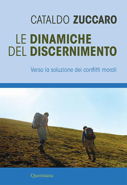 Le dinamiche del discernimento. Verso la soluzione dei conflitti morali - Cataldo Zuccaro - copertina