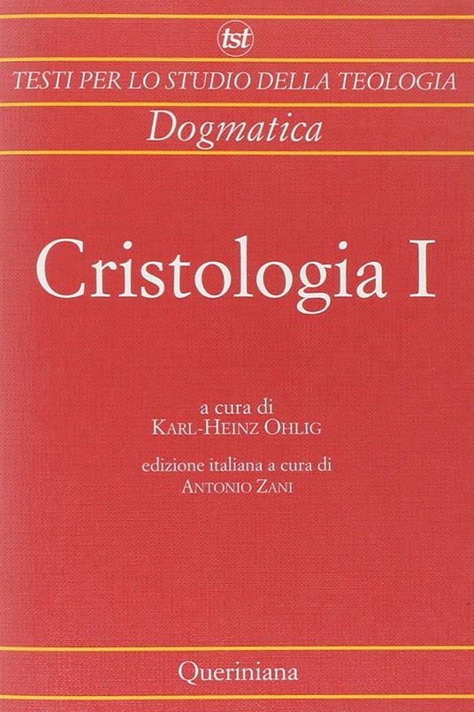 Cristologia. Vol. 1: Dagli inizi al periodo tardo-antico. - copertina