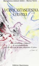 La cinquantaseiesima colonna. Uno strumento concreto di autoformazione per chi si trova in una relazione d'aiuto