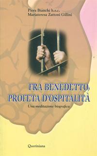 Fra Benedetto, profeta d'ospitalità. Una meditazione biografica