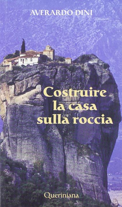 Costruire la casa sulla roccia - Averardo Dini - copertina