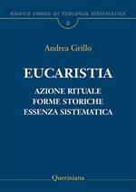 Nuovo corso di teologia sistematica. Vol. 8: Eucaristia. Azione rituale, forme storiche, essenza sistematica