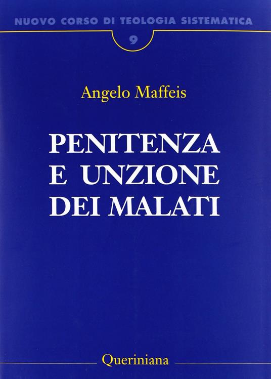 Nuovo corso di teologia sistematica. Vol. 9: Penitenza e unzione dei malati. - Angelo Maffeis - copertina