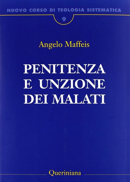 Nuovo corso di teologia sistematica. Vol. 9: Penitenza e unzione dei malati. - Angelo Maffeis - copertina