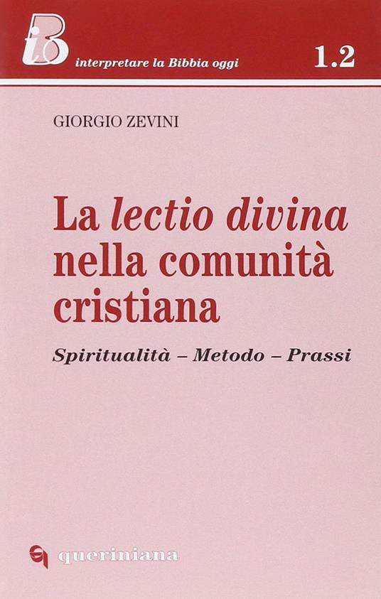 La lectio divina nella comunità cristiana. Spiritualità, metodo, prassi - Giorgio Zevini - copertina