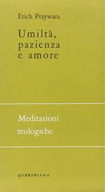 Umiltà, pazienza e amore