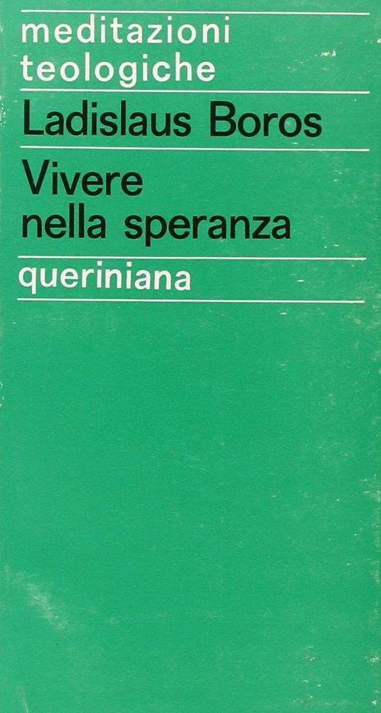 Vivere nella speranza. L’attesa del futuro nell’esistenza cristiana - Ladislaus Boros - copertina