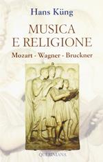 Musica e religione. Mozart, Wagner, Bruckner