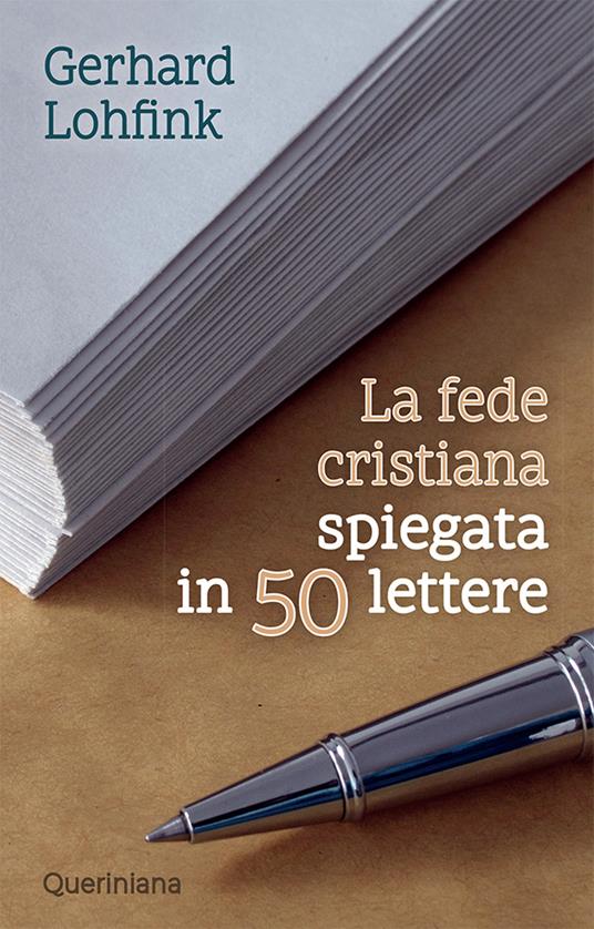 La fede cristiana spiegata in 50 lettere. Nuova ediz. - Gerhard Lohfink - copertina