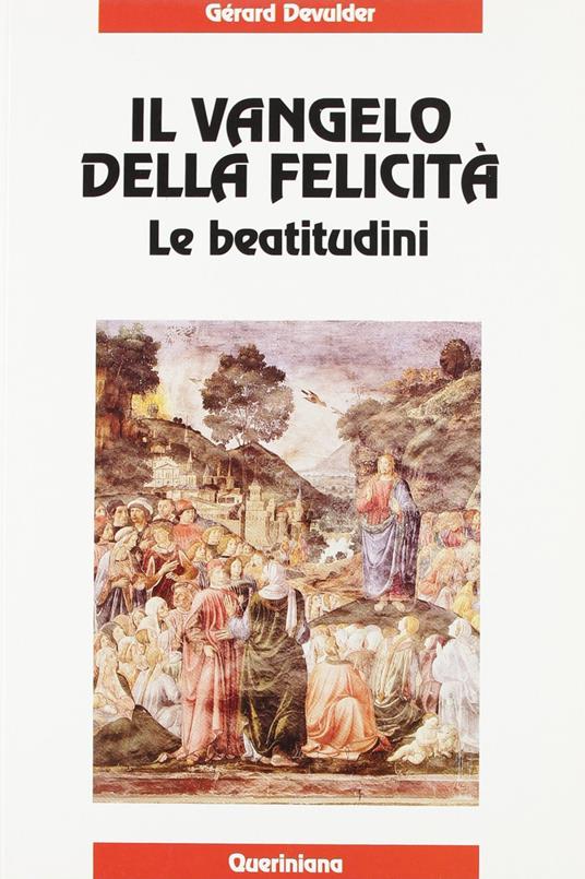 Il Vangelo della felicità. Le beatitudini - Gérard Devulder - copertina