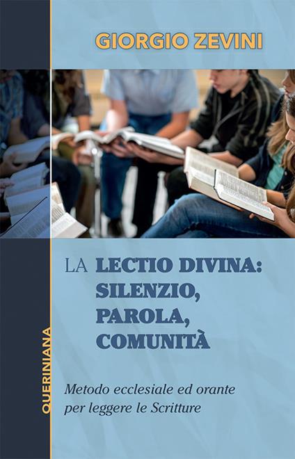 La Lectio divina: Silenzio, parola, comunità. Metodo ecclesiale ed orante per leggere le Scritture. Nuova ediz. - Giorgio Zevini - copertina