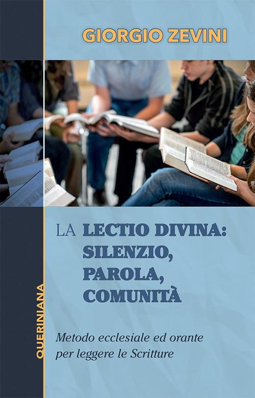 La Lectio divina: Silenzio, parola, comunità. Metodo ecclesiale ed orante per leggere le Scritture. Nuova ediz. - Giorgio Zevini - copertina