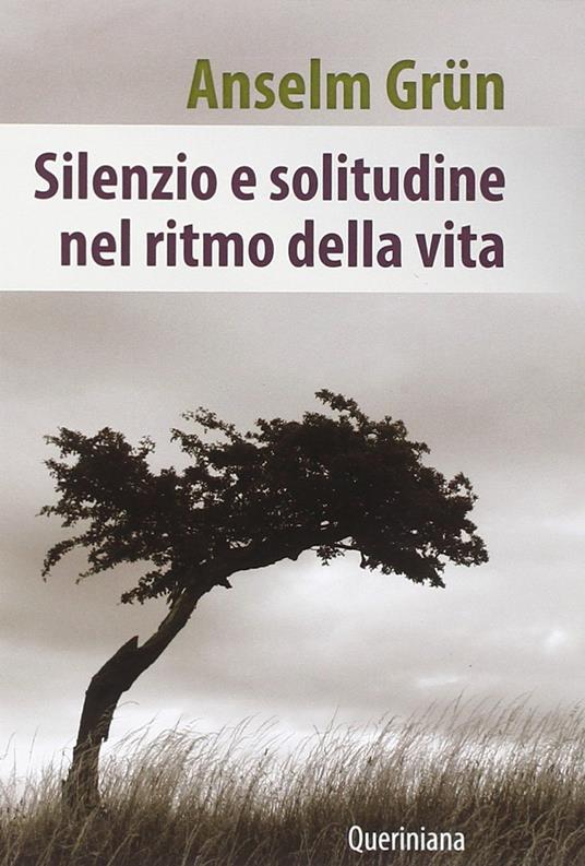 Silenzio e solitudine nel ritmo della vita - Anselm Grün - copertina