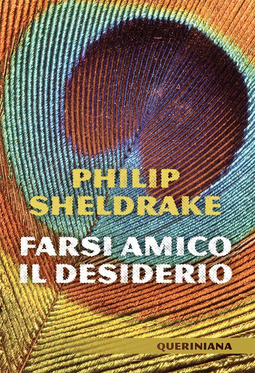Farsi amico il desiderio. Nuova ediz. - Philip Sheldrake - copertina
