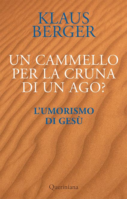 Un cammello per la cruna di un ago? L’umorismo di Gesù - Klaus Berger - copertina