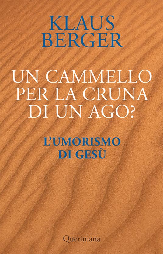 Un cammello per la cruna di un ago? L’umorismo di Gesù - Klaus Berger - copertina