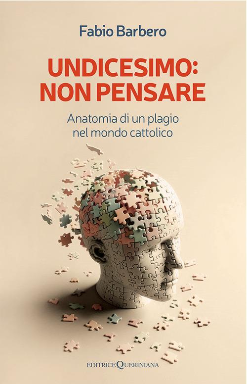 Undicesimo: non pensare. Anatomia di un plagio nel mondo cattolico - Fabio Barbero - copertina