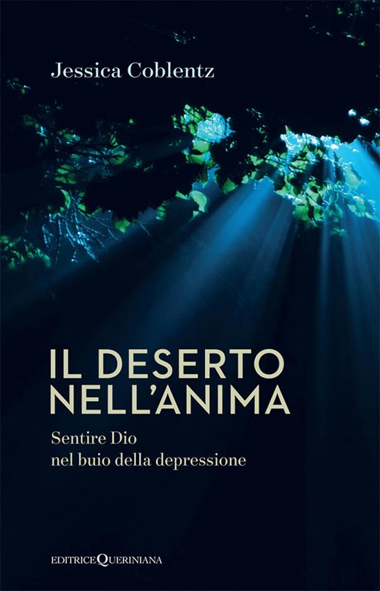 Il deserto nell'anima. Sentire Dio nel buio della depressione - Jessica Coblentz - copertina