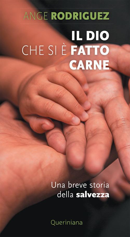 Il Dio che si è fatto carne. Una breve storia della salvezza - Ange Rodriguez - copertina