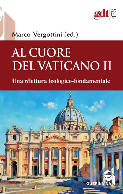 Al cuore del Vaticano II. Una rilettura teologico-fondamentale - copertina