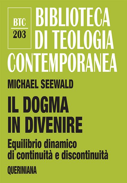 Il dogma in divenire. Equilibrio dinamico di continuità e discontinuità - Michael Seewald - copertina