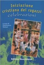 Iniziazione cristiana dei ragazzi: celebrazioni. Adattamento per i già battezzati dalla «Guida per l'itinerario catecumenale dei ragazzi» della Cei