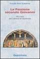 La passione secondo Giovanni. Via crucis per i venerdì di Quaresima