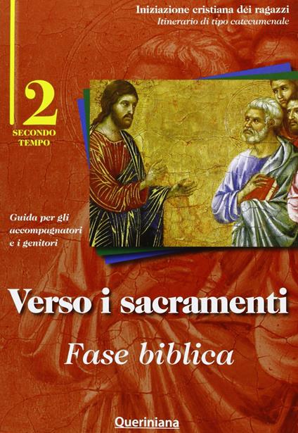 Verso i sacramenti: fase biblica. Guida per gli accompagnatori e i genitori. Vol. 2 - copertina