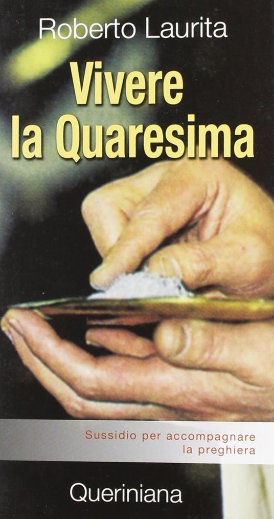 Vivere la Quaresima. Sussidio per accompagnare la preghiera - Roberto Laurita - copertina
