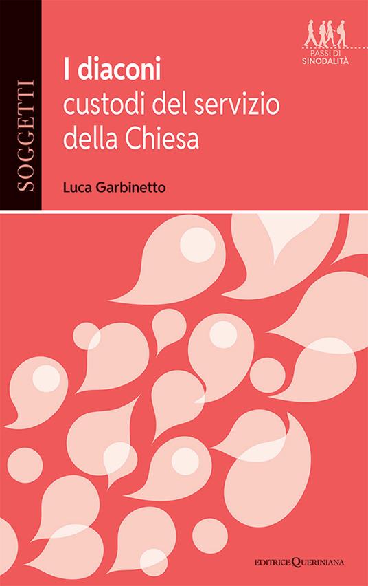 I diaconi, custodi del servizio della Chiesa - Luca Garbinetto - copertina