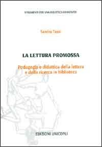 La lettura promossa. Pedagogia e didattica della lettura e della ricerca in biblioteca - Sandra Tassi - copertina