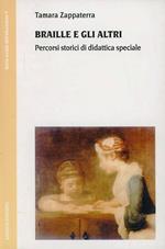 Braille e gli altri. Percorsi storici di didattica speciale