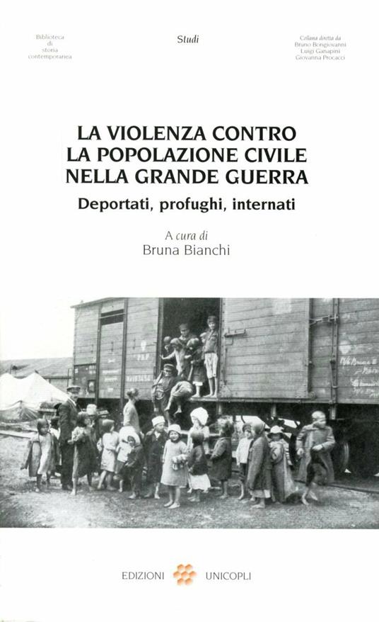 La violenza contro la popolazione civile nella grande guerra. Deportati, profughi, internati - copertina