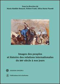 Images des peuples et histoire des relations internationales du XVIe siècle à nos jours - copertina