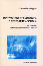 Innovazione tecnologica e benessere a scuola. Un confronto fra istituti superiori italiani e francesi