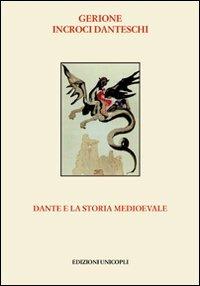 Dante e la storia medioevale - Roberto Greci,Renato Bordone,Giovanni Cherubini - copertina