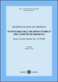 Inventario dell'archivio storico del comune di Cremona. Sezione di Antico Regime (secc. XV-XVIII) - copertina