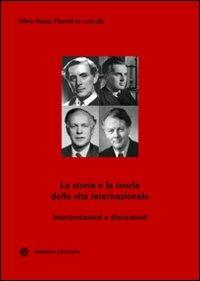 La storia e la teoria della vita internazionale. Interpretazioni e discussioni - copertina