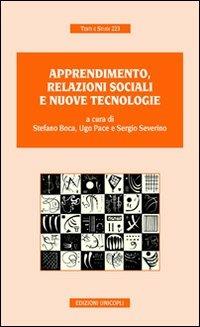 Apprendimento, relazioni sociali e nuove tecnologie - Stefano Boca,Ugo Pace,Sergio Severino - copertina